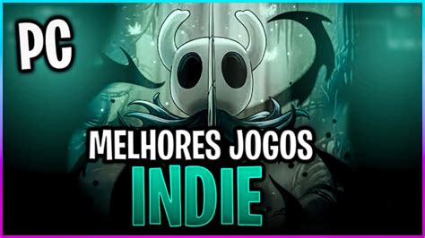 jogos indie para pc fraco - jogos indie leves para pc